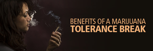Benefits Of A Tolerance Break