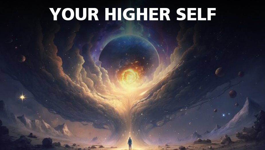 Contact Your Higher Self Understanding Your Higher Self