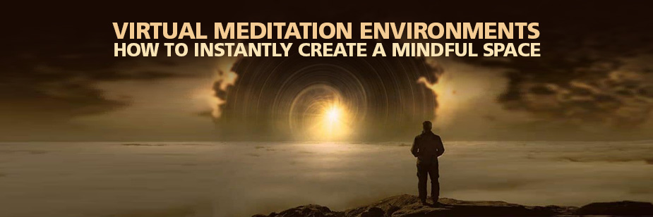 Virtual Meditation Environments