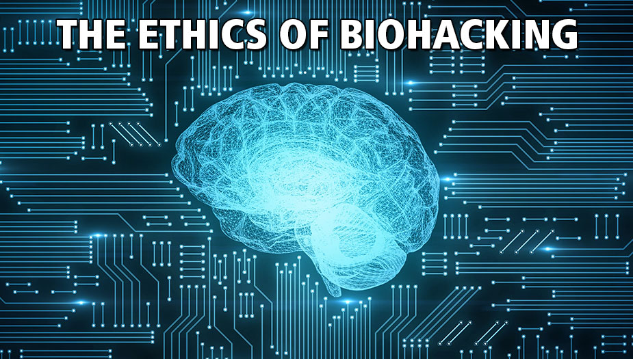 Biohacking Ethics