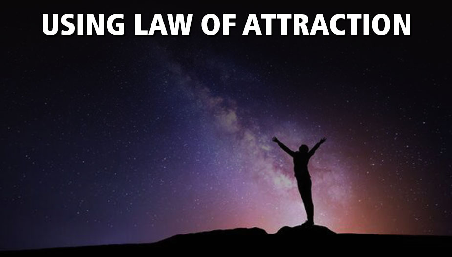 Law of Attraction Explained and Positive Affirmations