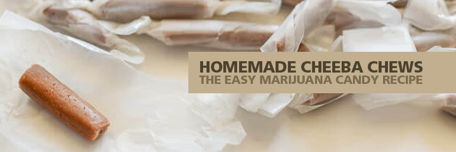 Homemade Cheeba Chews: Cook Marijuana Candy