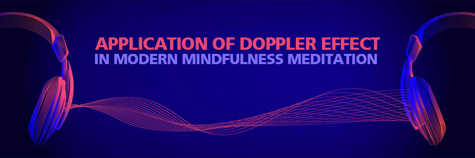 Application of Doppler Effect in Mindfulness Meditation