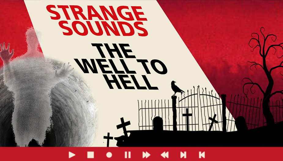 Listen The Well To Hell A Real Supernatural Encounter